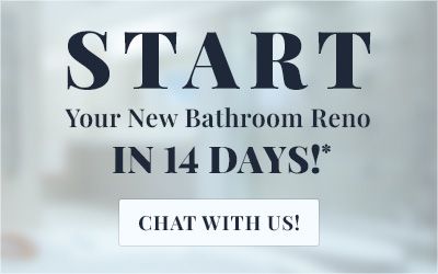 Start Your New Bathroom Reno In 14 Days!